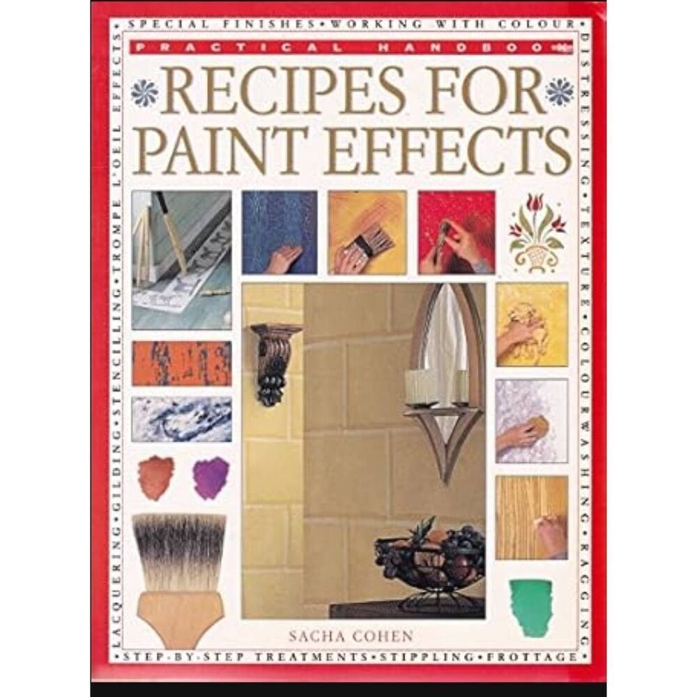 Recipes for Paint Effects by Sacha Cohen (2000, Trade Paperback)